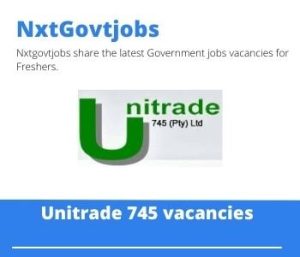 Unitrade 745 vacancies 2022 Apply Now @unitrade745.co.za