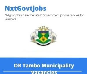 OR Tambo Municipality Vacancies 2022 Apply Now @ortambodm.gov.za