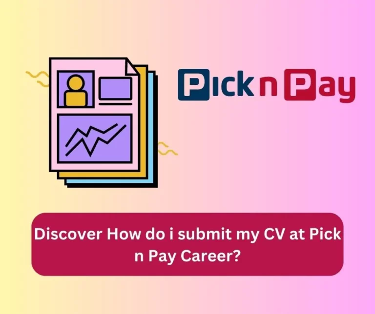 Discover How do i submit my CV at Pick n Pay Career?