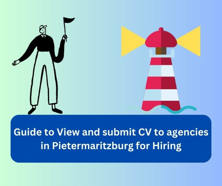 Guide to View and submit CV to agencies in Pietermaritzburg for Hiring