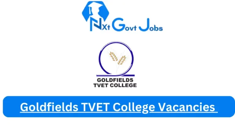 Goldfields TVET College Vacancies 2024 @goldfieldstvet.edu.za Careers