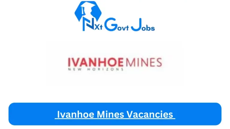 New X1 Ivanhoe Mines Vacancies 2024 | Apply Now @www.ivanhoemines.com for Cleaner, Supervisor Jobs