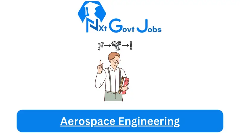 Aerospace Engineering Jobs in South Africa @Nxtgovtjobs - Aerospace Engineering Jobs in South Africa @New
