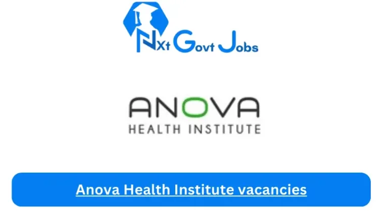 NEW Anova Health Institute vacancies 2024 Apply Now@anovahealth.co.za Career Portal