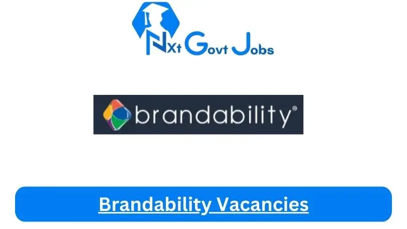 Brandability-Vacancies 2024 - Nxtgovtjobs Brandability Vacancies 2024 @www.brandability.co.za Career Portal - New Brandability Vacancies 2024 @www.brandability.co.za Career Portal