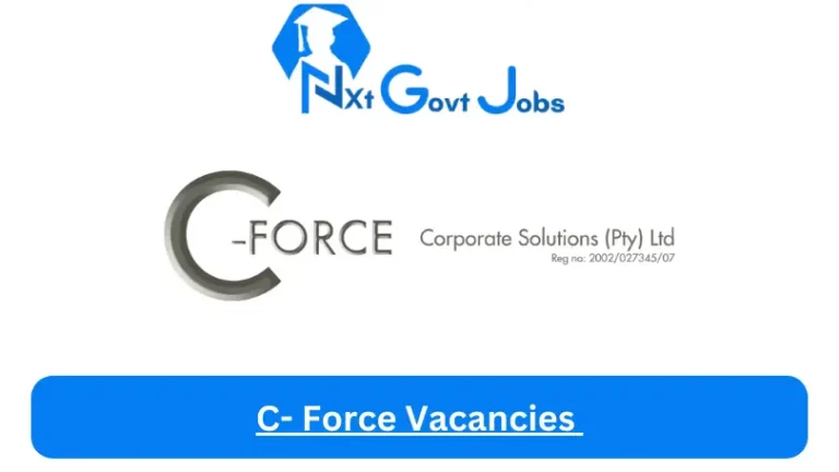 New C- Force Vacancies 2024 @www.c-force.co.za Career Portal