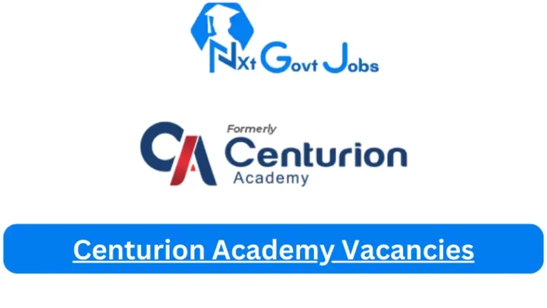 Centurion Academy Vacancies 2024 @www.ca.ac.za Careers Portal