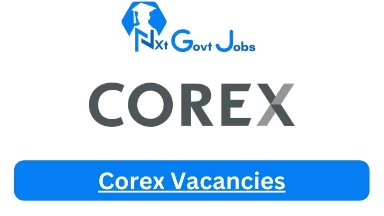 New Corex Vacancies 2024 @www.corex.co.za Career Portal