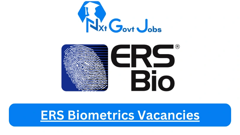 ERS Biometrics Vacancies 2023 @www.ersbio.co.za Career Portal - Nxtgovtjobs ERS Biometrics Vacancies 2024 @www.ersbio.co.za Career Portal - New ERS Biometrics Vacancies 2024 @www.ersbio.co.za Career Portal