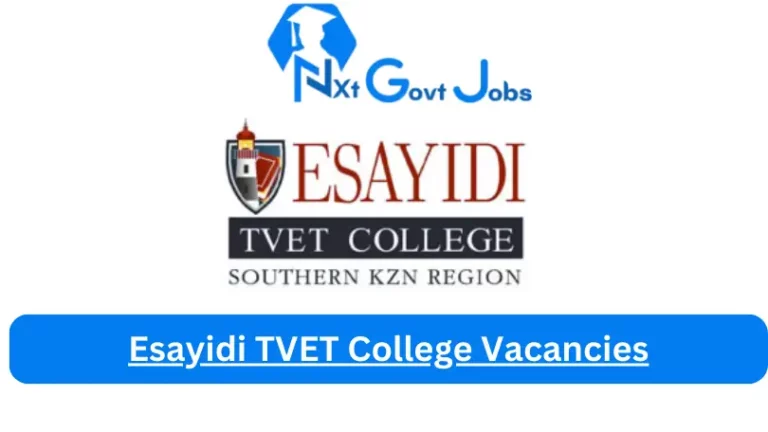 New X1 Esayidi TVET College Vacancies 2024 | Apply Now @esayiditvet.co.za for Cleaner, Supervisor Jobs