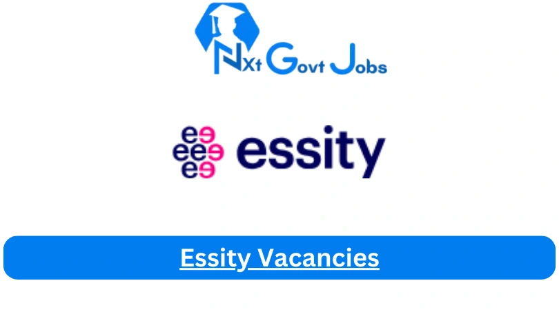 New X1 Essity Vacancies 2024 | Apply Now @www.essity.com for Supervisor, Admin Jobs