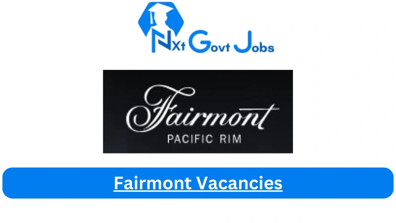 Fairmont Vacancies 2023 @www.fairmontpacificrim.com Career Portal - Nxtgovtjobs Fairmont Vacancies 2024 @www.fairmontpacificrim.com Career Portal - New Fairmont Vacancies 2024 @www.fairmontpacificrim.com Career Portal