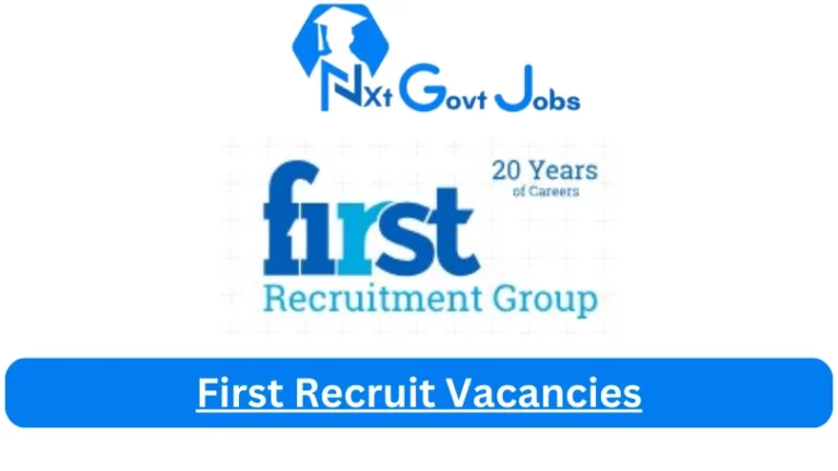 New First Recruit Vacancies 2024 @www.firstrecruitmentgroup.com Career Portal