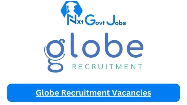 New Globe Recruitment Vacancies 2024 @globerecruitment.com Career Portal