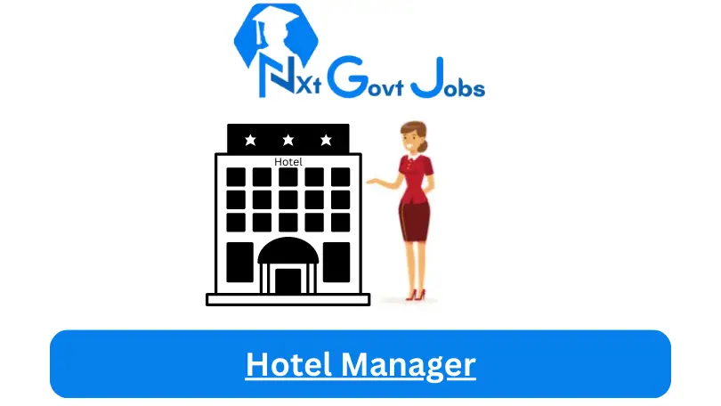 Hotel Manager Jobs in South Africa @Nxtgovtjobs - Hotel Manager Jobs in South Africa @New