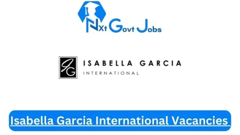 New Isabella Garcia International Vacancies 2024 @isabellagarcia.co.za Career Portal