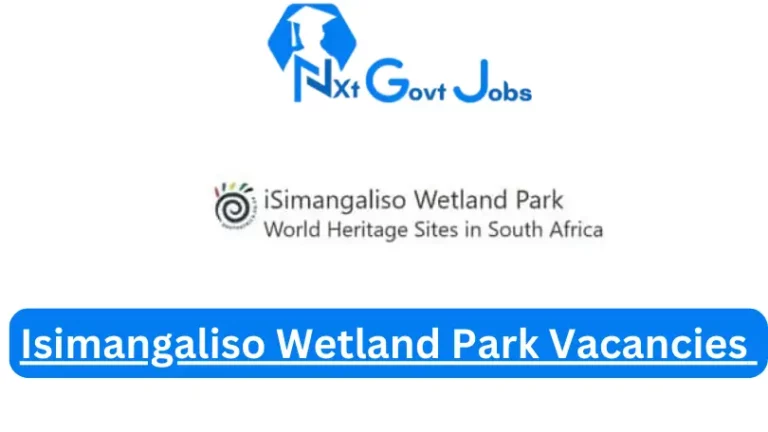 New X1 Isimangaliso Wetland Park Vacancies 2024 | Apply Now @www.isimangaliso.com for Cleaner, Supervisor, Admin Jobs