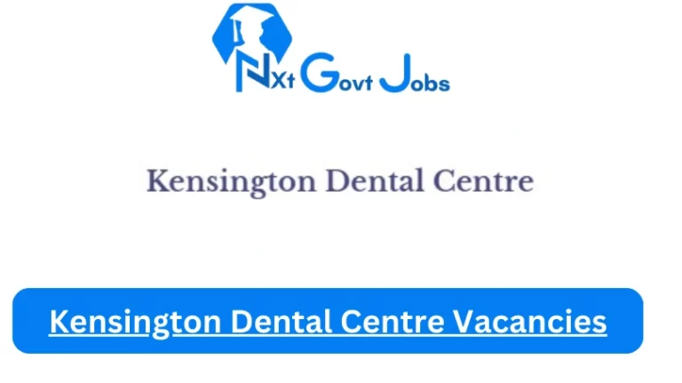 New Kensington Dental Centre Vacancies 2024 @kensington-dental-centre.business.site Career Portal
