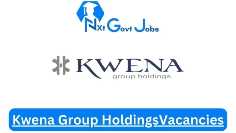 New Kwena Group Holdings Vacancies 2024 @www.kwena.net Career Portal