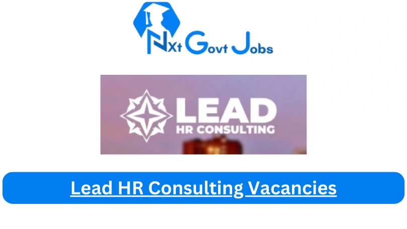 Lead HR Consulting Vacancies 2023 @www.leadhrconsulting.co.za Career Portal - Nxtgovtjobs Lead HR Consulting Vacancies 2024 @www.leadhrconsulting.co.za Career Portal - New Lead HR Consulting Vacancies 2024 @www.leadhrconsulting.co.za Career Portal