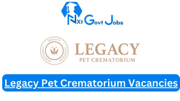 New Legacy Pet Crematorium Vacancies 2024 @www.legacypet.co.za Career Portal