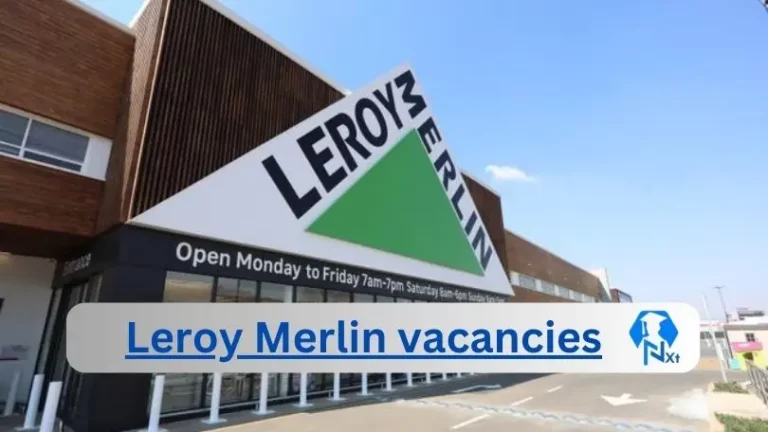 New X1 Leroy Merlin Vacancies 2024 | Apply Now @leroymerlin.co.za for Service Sales Specialist, Cleaner Jobs