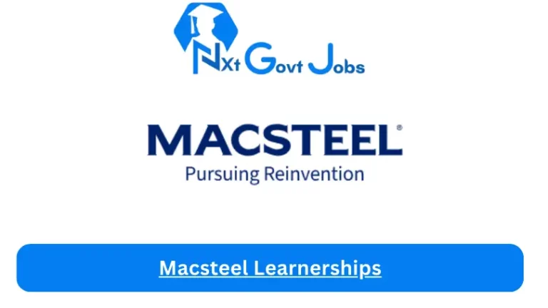 Macsteel Learnerships 2023 Avaliable Learnerships