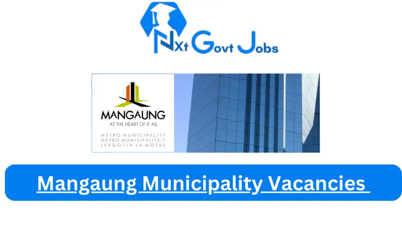 New X1 Mangaung Municipality Vacancies 2024 | Apply Now @www.mangaung.co.za for Cleaner, Supervisor, Assistant Jobs