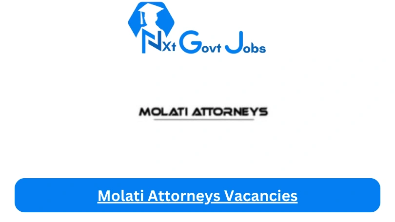 Molati Attorneys Vacancies 2023 @www.molatiattorneys.co.za Career Portal - Nxtgovtjobs Molati Attorneys Vacancies 2024 @www.molatiattorneys.co.za Career Portal - New Molati Attorneys Vacancies 2024 @www.molatiattorneys.co.za Career Portal
