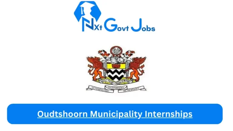 Oudtshoorn Municipality Internships 2023 Active Internship Program