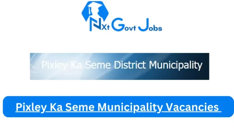 New Pixley Ka Seme Municipality Vacancies 2024 @www.pksdm.gov.za Careers Portal