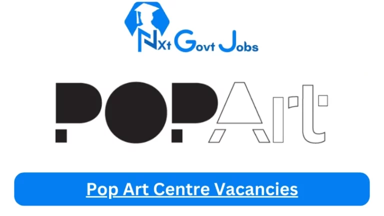 New Pop Art Centre Vacancies 2024 @popartcentre.co.za Career Portal