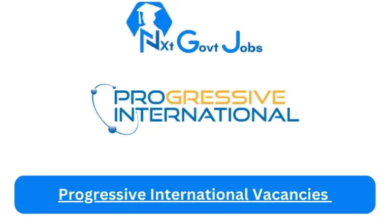 8X New Progressive International Vacancies 2024 @www.progressiveinternational.co.za Career Portal