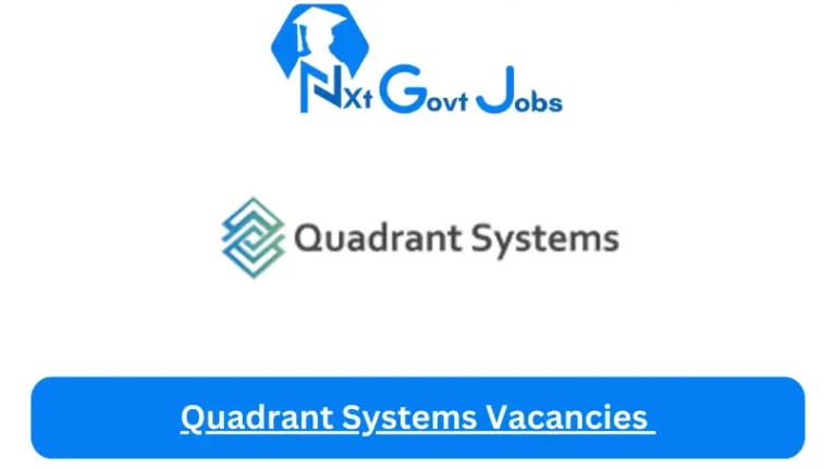 4x New Quadrant Systems Vacancies 2024 @www.quadrantsystems.co.za Career Portal