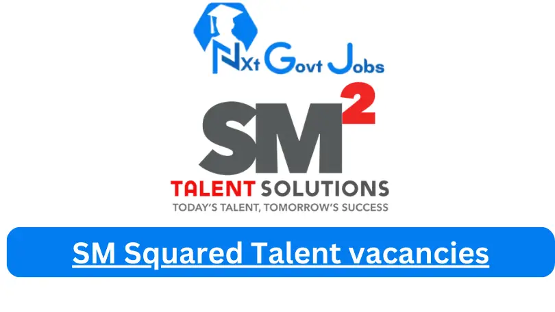 SM Squared Talent vacancies 2023 @sm2talent.com Career Portal