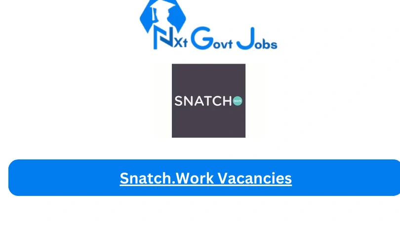 Snatch.Work Vacancies 2023 @snatch.work Career Portal - Nxtgovtjobs Snatch.Work Vacancies 2024 @snatch.work Career Portal - New Snatch.Work Vacancies 2024 @snatch.work Career Portal