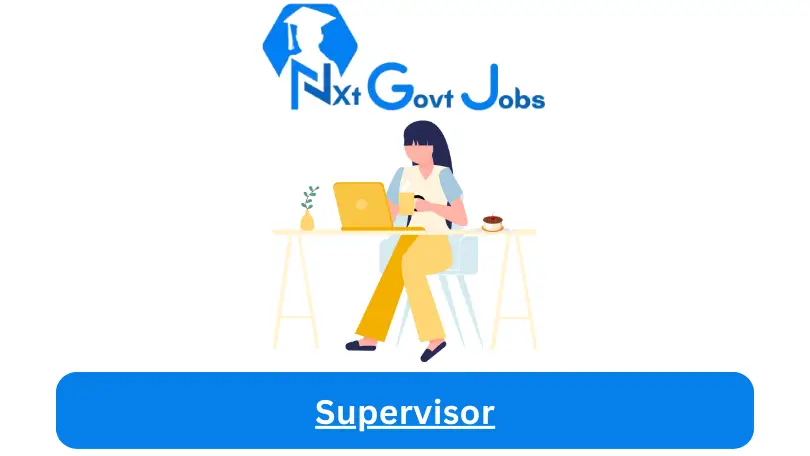 Supervisor Jobs in South Africa @Nxtgovtjobs - Supervisor Jobs in South Africa @New