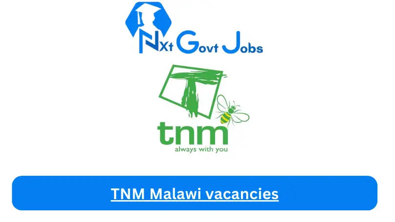 TNM Malawi vacancies 2024