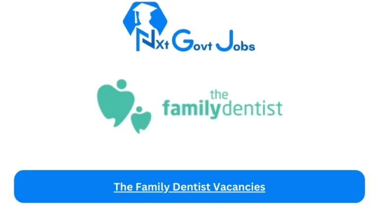 New The Family Dentist Vacancies 2024 @www.thefamilydentist.co.za Career Portal