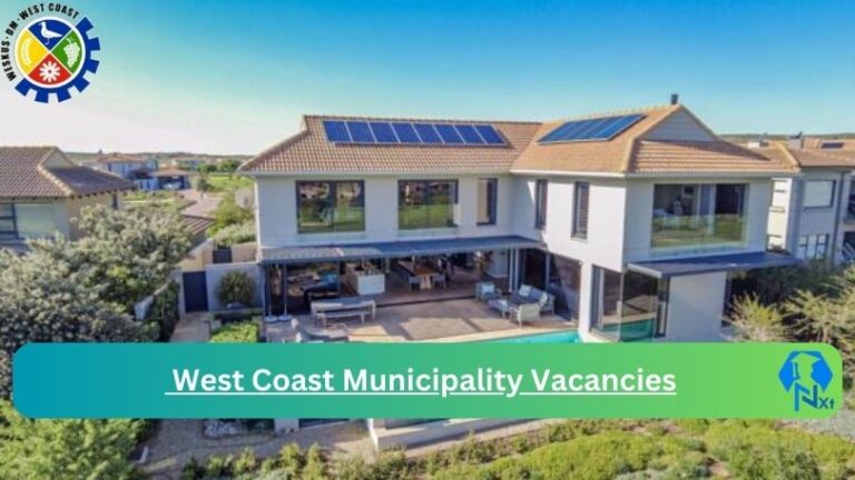 New West Coast Municipality Vacancies 2024 @www.westcoastdm.co.za Careers Portal