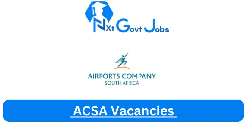 ACSA Vacancies 2024 @www.airports.co.za Careers Portal