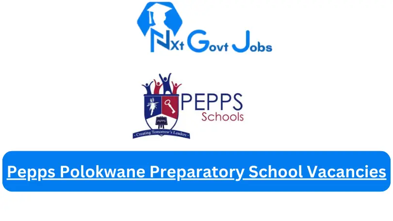 Pepps Polokwane Preparatory School Vacancies 2023 @pepps.co.za Careers
