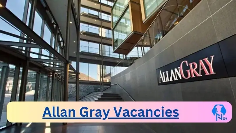5x New Allan Gray Vacancies 2024 @www.allangray.co.za Career Portal