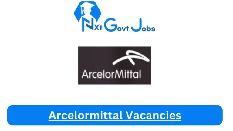 New X1 Arcelormittal Vacancies 2024 | Apply Now @corporate.arcelormittal.com for Cleaner, Admin Jobs