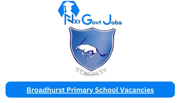 Broadhurst Primary School Vacancies 2024 @www.broadhurstprimary.net Careers
