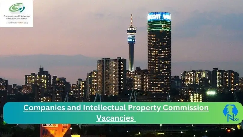 New Companies and Intellectual Property Commission Vacancies 2024 | Apply Now @www.cipc.co.za for Admin, Assistant Jobs