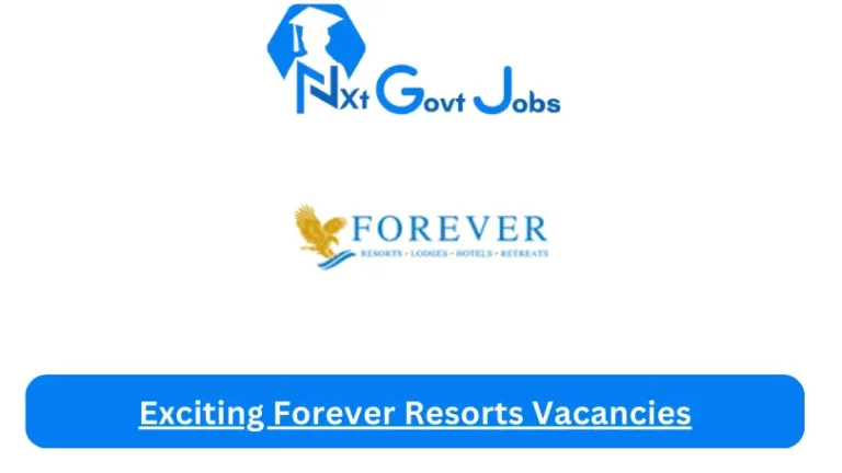 New Forever Resorts Vacancies 2024 @www.foreversa.co.za Career Portal