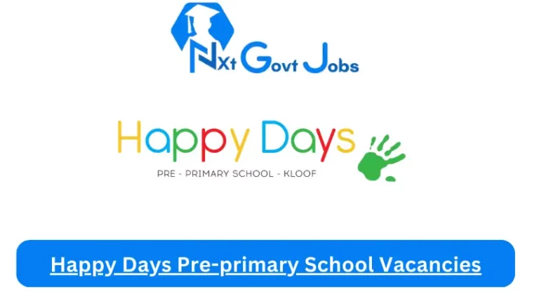 Happy Days Pre-primary School Vacancies 2024 @www.happydayspreprimary.com Careers