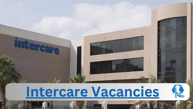 New X2 Intercare Vacancies 2024 | Apply Now @www.intercare.co.za for Supervisor, Admin, Assistant Jobs