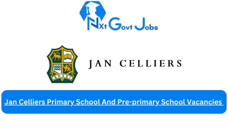 Jan Celliers Primary School And Pre-primary School Vacancies 2024 @www.jancelliers.co.za Careers